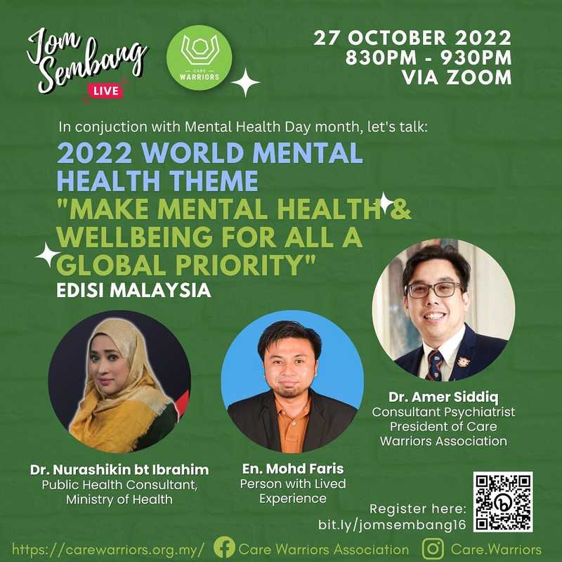 Jom Sembang #16: 2022 World Mental Health Theme: "Make Mental Health & Wellbeing for All A Global Priority"